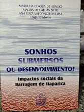 Sonhos Submersos Ou Desenvolvimento? : Impactos Sociais Da Barragem De Itaparica. -- ( Estudos E Pesquisa ; 110 ), do autor Maria Lia Correa De Araújo