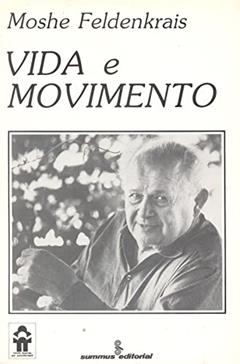 Vida e movimento: 35, do autor Moshe Feldenkrais