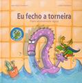 Ler Eu Fecho a Torneira, do autor Jean-Rene Gombert; Joelle Dreidemy Ler Eu Fecho a Torneira, do autor Jean-Rene Gombert; Joelle Dreidemy