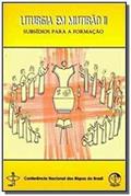 Ler Liturgia em Mutirão II - Subsídios Para a Formação, do autor Cnbb Ler Liturgia em Mutirão II - Subsídios Para a Formação, do autor Cnbb