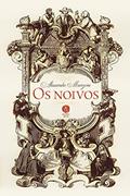 Ler Os noivos: seguido de A história da coluna infame, do autor Alessandro Manzoni Ler Os noivos: seguido de A história da coluna infame, do autor Alessandro Manzoni