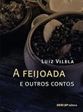 Ler A Feijoada e Outros Contos, do autor Luiz Vilela Ler A Feijoada e Outros Contos, do autor Luiz Vilela