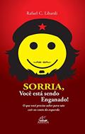 Ler Sorria, Você Está Sendo Enganado!, do autor Rafael C. Libardi