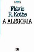 Ler A Alegoria, do autor Flavio Rene Kothe