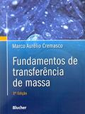 Ler Fundamentos de Transferência de Massa, do autor Marco Aurélio Cremasco Ler Fundamentos de Transferência de Massa, do autor Marco Aurélio Cremasco
