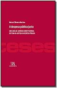 Ler A Despesa Pública Justa: Uma Análise Jurídico-constitucional do Tema da Justiça na Despesa Pública, do autor Maria d'Oliveira Martins