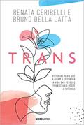 Ler Trans: Histórias reais que ajudam a entender a vida das pessoas transexuais desde a infância, do autor Renata Ceribelli; Bruno Della Latta Ler Trans: Histórias reais que ajudam a entender a vida das pessoas transexuais desde a infância, do autor Renata Ceribelli; Bruno Della Latta