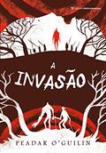 Ler A Invasão, do autor Peadar O'Guilin