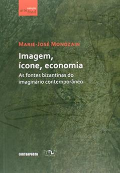 Imagem, Icone, Economia, do autor Marie-josé Mondzain