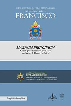 Carta apostólica em forma de Motu Proprio Magnum Principium com a qual é modificado o cân. 838 do Código de Direito Canônico, do autor Papa Francisco