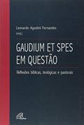 Ler Gaudium et Spes em questão: Reflexões bíblicas, teológicas e pastorais, do autor Leonardo Agostini Fernandes
