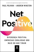Ler Net Positive: Diferença Positiva: Empresas Corajosas Dão Mais do que Tiram, do autor Andrew Winston; Paul Polman Ler Net Positive: Diferença Positiva: Empresas Corajosas Dão Mais do que Tiram, do autor Andrew Winston; Paul Polman