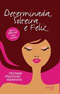 Ler Determinada, solteira e feliz, do autor Michelle McKinney Hammond Ler Determinada, solteira e feliz, do autor Michelle McKinney Hammond