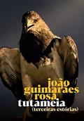 Ler Tutameia - Terceiras Estórias, do autor João Guimarães Rosa