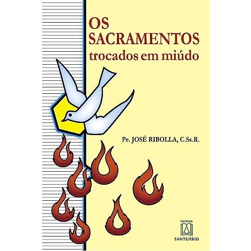 Ler Os Sacramentos Trocados em Miudo, do autor Pe. José Ribolla C.Ss.R.