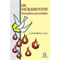 Ler Os Sacramentos Trocados em Miudo, do autor Pe. José Ribolla C.Ss.R. Ler Os Sacramentos Trocados em Miudo, do autor Pe. José Ribolla C.Ss.R.