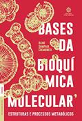 Ler Bases da bioquímica molecular:: estruturas e processos metabólicos, do autor Aline Sampaio Cremonesi