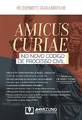 Ler Amicus Curiae No Novo Código De Processo Civil, do autor Hélio Donisete Cavallaro Filho Ler Amicus Curiae No Novo Código De Processo Civil, do autor Hélio Donisete Cavallaro Filho