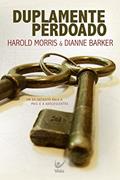 Ler Duplamente Perdoando: um Ex-detento Fala a Pais e a Adolescentes, do autor Harold Morris; Dianne Barker Ler Duplamente Perdoando: um Ex-detento Fala a Pais e a Adolescentes, do autor Harold Morris; Dianne Barker