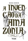 Ler A invenção da Amazônia, do autor Neide Gondim
