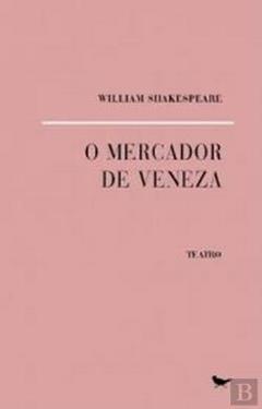 O Mercador De Veneza, do autor William Shakespeare
