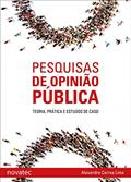 Ler Pesquisas de Opinião Pública: Teoria, Prática e Estudos de Caso, do autor Alexandre Correa Lima Ler Pesquisas de Opinião Pública: Teoria, Prática e Estudos de Caso, do autor Alexandre Correa Lima