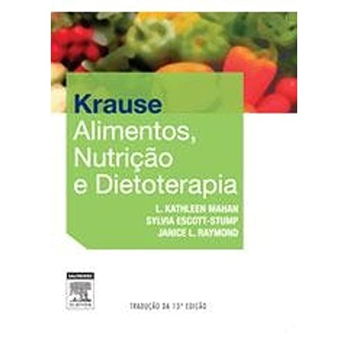 Ler Krause. Alimentos, Nutrição e Dietoterapia, do autor Escott-Stump, Sylvia^Mahan, L. Kathleen Ler Krause. Alimentos, Nutrição e Dietoterapia, do autor Escott-Stump, Sylvia^Mahan, L. Kathleen