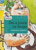 Ler Deu a louca no tempo, do autor Marcelo Duarte
