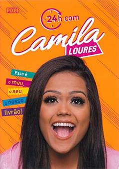 24h com Camila Loures: O meu, o seu, o nosso livrão!, do autor Camila Loures
