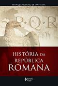 Ler História da República Romana, do autor Henrique Modanez De Sant anna Ler História da República Romana, do autor Henrique Modanez De Sant anna