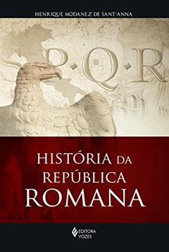 História da República Romana, do autor Henrique Modanez De Sant anna