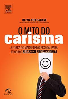 O Mito do Carisma, do autor Olivia Cabane