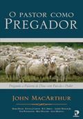 Ler O Pastor Como Pregador, do autor John MacArthur