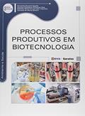 Ler Processos produtivos em biotecnologia, do autor Fernanda Savacini Sagrillo, Flaviana Rodrigues Fintelman Dias, Nathalia Motta de Carvalho Tolentino e Vanessa da Gama Oliveira