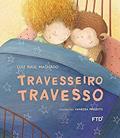Ler Travesseiro Travesso, do autor Luiz Raul Machado