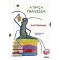 Ler A traça travessa, do autor Luís Camargo