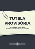 Ler Tutela Provisória, do autor Oliveira Neto, Olavo de (Autor)/Oliveira, Patrícia Elias Cozzolino de (Autora)