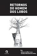 Ler Retornos do Homem dos Lobos, do autor Débora Zaffari Lora; Sander Machado Da Silva Ler Retornos do Homem dos Lobos, do autor Débora Zaffari Lora; Sander Machado Da Silva
