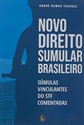 Ler Novo Direito Sumular Brasileiro: Súmulas Vinculantes Do Stf Comentadas, do autor André Ramos Tavares Ler Novo Direito Sumular Brasileiro: Súmulas Vinculantes Do Stf Comentadas, do autor André Ramos Tavares