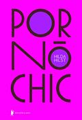 Ler Pornô Chic, do autor Hilda Hilst
