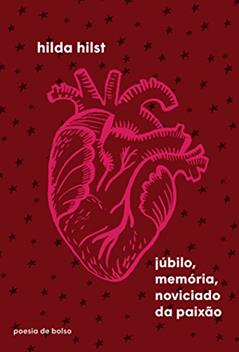 Júbilo, memória, noviciado da paixão, do autor Hilda Hilst
