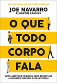 Ler O que todo corpo fala: Um ex-agente do FBI ensina como decodificar a linguagem corporal e ler as pessoas, do autor Joe Navarro; Marvin Karlins