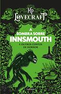 Ler A Sombra sobre Innsmouth e outros contos de horror: HP Lovecraft, do autor HP Lovecraft