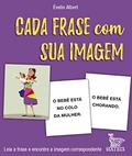 Ler Cada frase com sua imagem: Leia a frase e encontre a imagem correspondente, do autor Évelin Albert Ler Cada frase com sua imagem: Leia a frase e encontre a imagem correspondente, do autor Évelin Albert