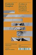 Ler A vida e a época de Frederick Douglass escritas por ele mesmo - Coleção Acervo: 16, do autor Frederick Douglass