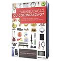 Ler Evangelização ou Colonização?, do autor Analzira Nascimento