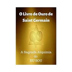 O Livro De Ouro De Saint Germain, do autor JP Santsil