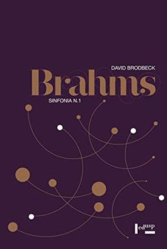 Brahms: Sinfonia n.1, do autor David Brodbeck