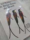Ler Os Beija-Flores Do Brasil (Portuguese Edition), do autor Rolf Grantsau Ler Os Beija-Flores Do Brasil (Portuguese Edition), do autor Rolf Grantsau