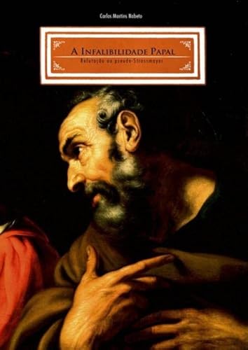 Ler A Infalibilidade Papal, do autor Carlos Martins Nabeto